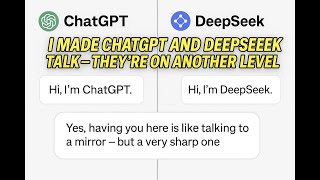 I Made Chatgpt And Deepseek Talk Theyre On Another Level