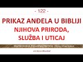 122 POSLEDNJA VREMENA Prikaz Anđela u Svetom pismu, priroda i služba - Moja iskustva sa Anđelom