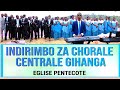 INDIRIMBO ZA CHORALE CENTRALE GIHANGA EGLISE PENTECOTE INDIRIMBO ZA CHORALE CENTRALE GIHANGA EGLISE PENTECOTE