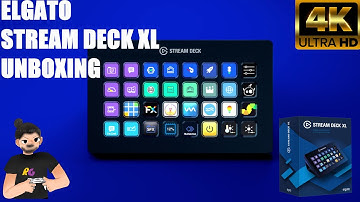 Elgato Stream Deck XL Unboxing [4K]