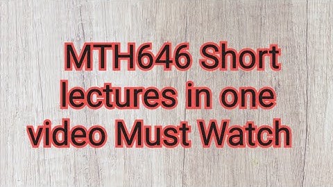 Mth646 midterm preparation in one video.#mth646 #vu
