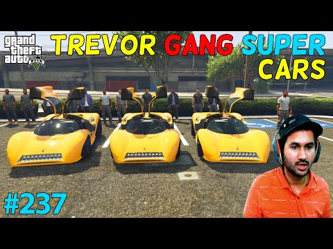GTA 5 : TREVOR&rsquo;S GANG SUPER CARS | GTA5 GAMEPLAY #237