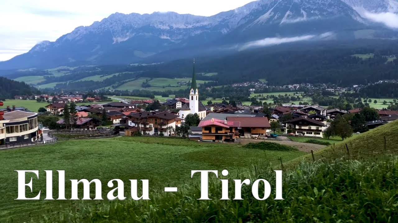 Stun Tientallen munitie Ellmau, Tirol 🇦🇹 - A beautiful place to visit. 😎 - YouTube