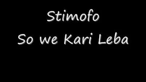 Stimofo ( So We Kari Leba )