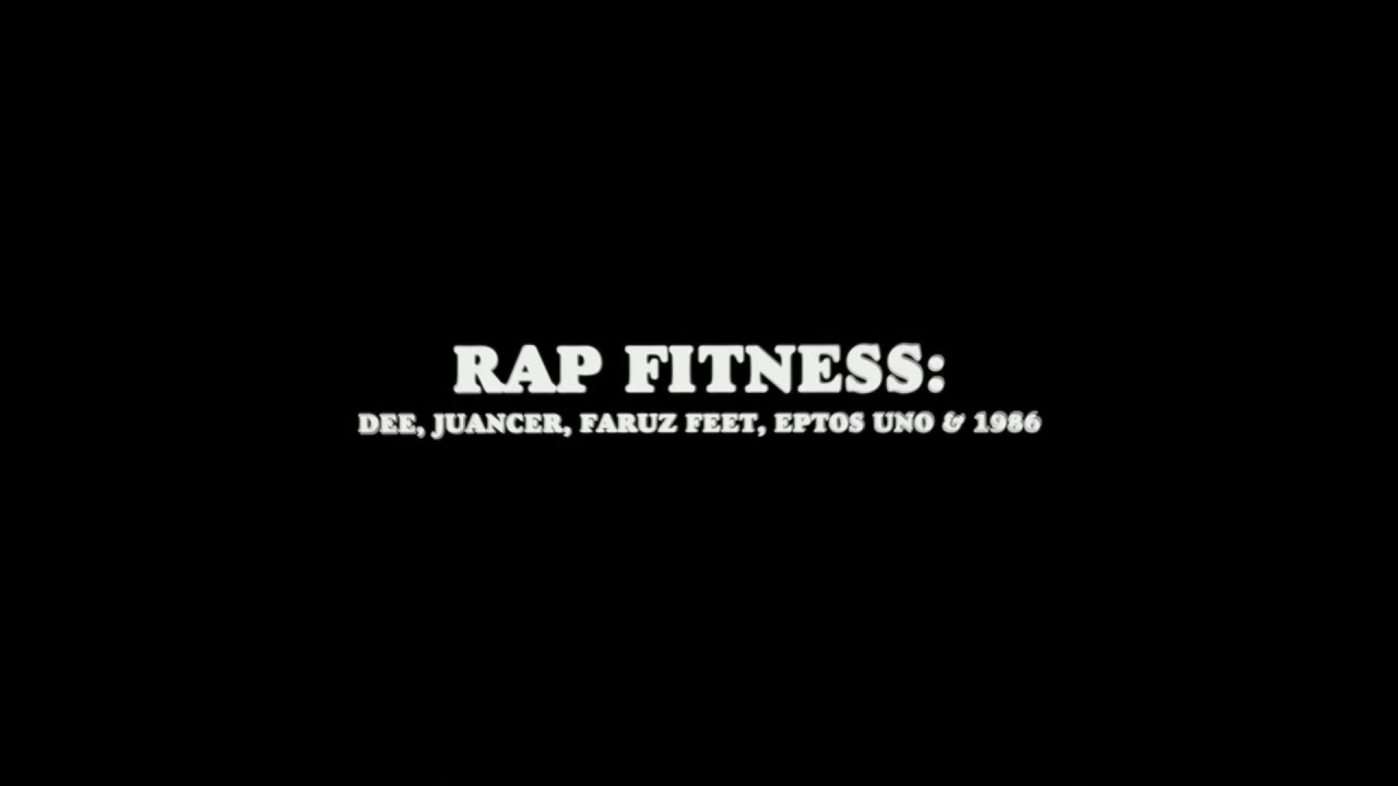 DEE - Rap fitness feat.  Juancer el Bastardo, Faruz Feet, Eptos Uno & 1986