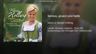 Maria und Margot Hellwig - Servus, Grüezi und Hallo