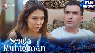 Senga Muhtojman 115-qism (milliy serial) | Сенга Муҳтожман 115-қисм (миллий сериал)