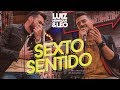 Luiz Henrique e Léo - Sexto Sentido [VÍDEO OFICIAL]
