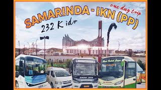 Dari Samarinda Ke Ikn Naik Bus I One Day Trip Solo Travel I Hanya 200k  I Dijamin Aman