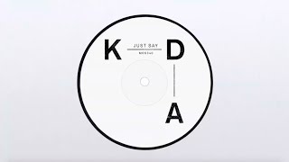 Miniatura de vídeo de "KDA - Just Say feat. Tinashe (Official Audio)"
