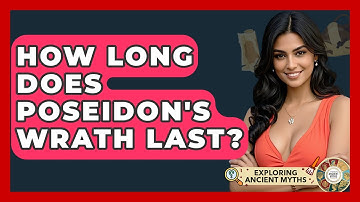 How Long Does Poseidon