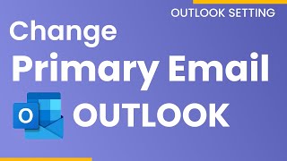 How to change Primary email account in outlook 2024 | Outlook Tutorials 2024