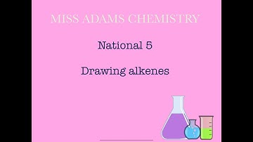 National 5: Drawing Alkenes