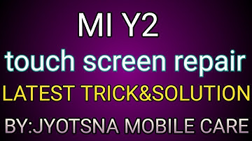 Mi Y2 Touch Replacement step by step||How to touch replace of Mi Y2