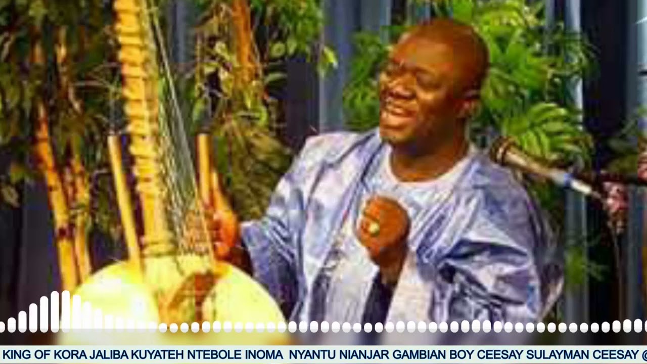 KING OF KORA JALIBA KUYATEH MIX 2021 GAMBIAN BOY CEESAY