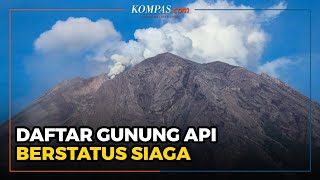 Selain Semeru, Ini Daftar Gunung Api di Indonesia yang Berstatus Siaga