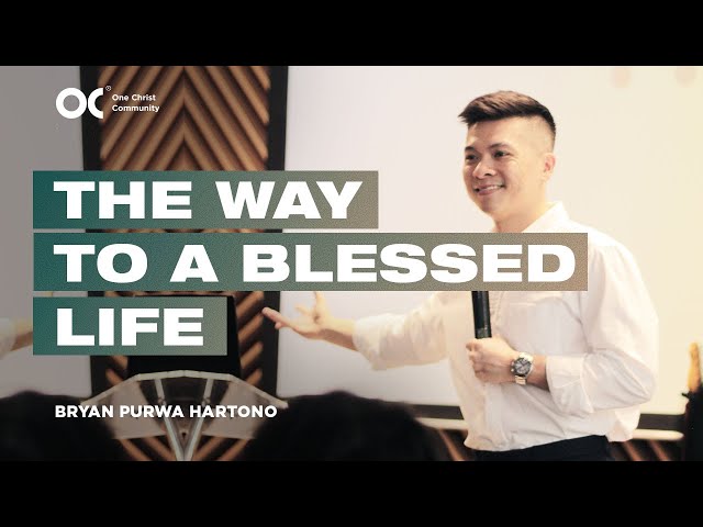 Bryan Purwa Hartono - The Way To A Blessed Life - OCC Online 24 February 2024 class=