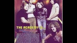 Video thumbnail of "THE ACADEMY IS.. DOWN AND OUT"