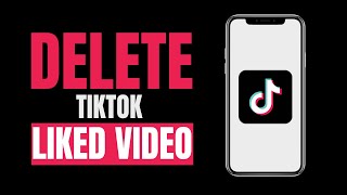 How to Delete to Tiktok Liked Videos (2023)