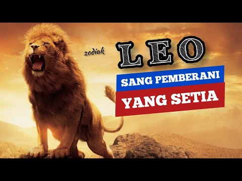 SIFAT DAN KARAKTER ZODIAK LEO | Buka Wawasan