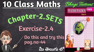 10th class maths in telugu||Chapter-2 Sets||Exercise-2.4,Do this&Try this pag.no-44