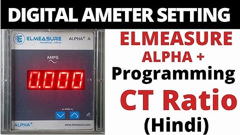 ELMEASURE amp meter setting | ELMEASURE amp meter CT ratio setting | Digital amp meter programming