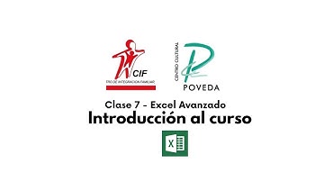 Excel avanzado │ Clase 1 - Introducción al curso │ Centro de Integración Familiar – CIF 421