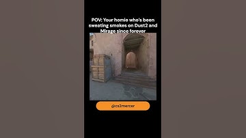 That one teammate who’s been grinding Dust2 & Mirage smokes… and still whiffs them