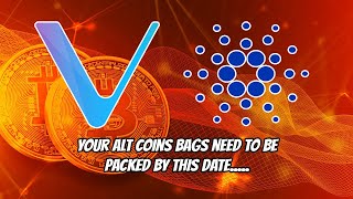 Your Alt Coin bags need to be packed by this date or else YOU WILL MISS OUT