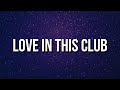 Usher - Love in This Club (Lyrics) ft. Jeezy 