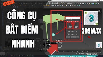 ✅ CÁC CHẾ ĐỘ BẮT ĐIỂM TRONG 3DSMAX | 3dsmax quy hoạch