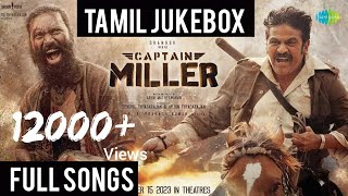 Captain Miller full songs Jukebox | Dhanush | G V Prakash