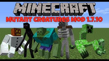 Minecraft: Mutant Creatures Mod 1.7.10