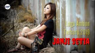 Lagu Ambon Terbaru 2019 | JANJI SETIA