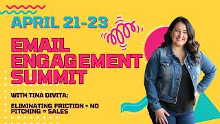 EMAIL ENGAGEMENT SUMMIT: Tina DiVita- eliminating friction + no pitching = sales