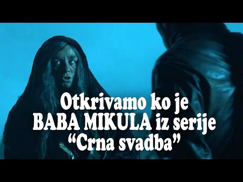 Crna svadba: Otkrivamo kako izgleda i ko je Baba Mikula!