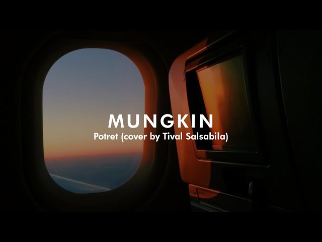 Mungkin - Potret ( cover by Tival Salsabila ) class=