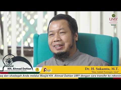 37.-ilmu-adalah-pemimpin-amalan---ustadz-sukamta---ramadhan-umy-1441-h