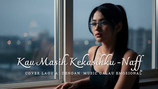 Download Lagu Kau Masih Kekasihku - Naff  | Cover Lagu AI Ballad Pop Style #coverlaguai MP3