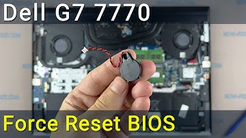 Dell G7 7700 CMOS Battery Replacement | BIOS Hard Reset to Fix Boot Errors