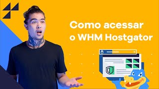 Como acessar o WHM na Hostgator [2022]