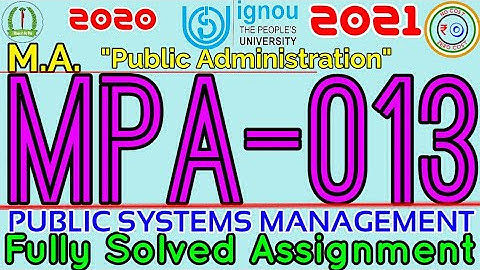 MPA 013 Solved Assignment 2020-21 IGNOU | Public Systems Management | M.A Public Administration 2021