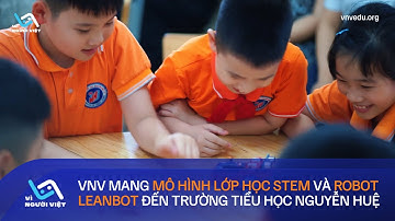 Vì Người Việt mang mô hình lớp học STEM đến với Trường Tiểu học Nguyễn Huệ (Hải Phòng)