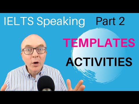 IELTS Speaking Part 2: Band 9 TEMPLATES - #5 ACTIVITIES