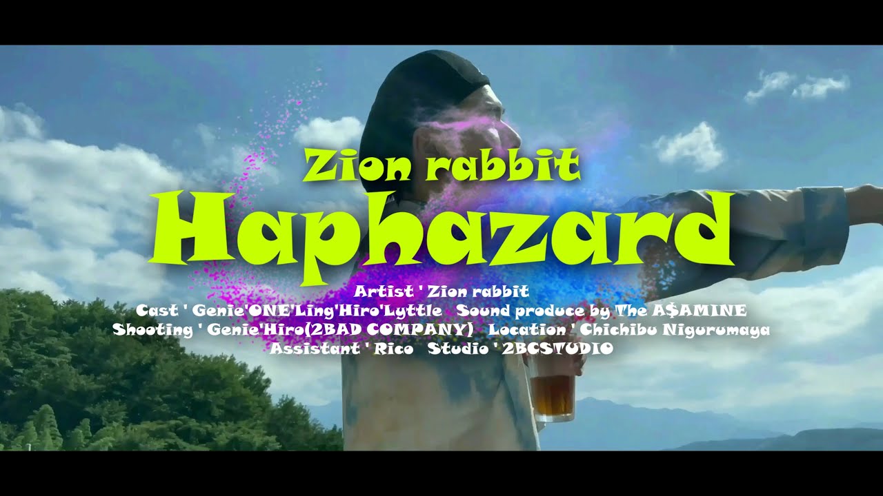 Zion Rabbit Zion rabbit - Haphazard(official music video) - YouTube