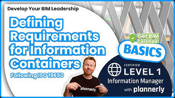 Defining Requirements for Information Containers following ISO 19650 workflows