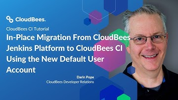 In-Place Migration From CloudBees Jenkins Platform to CloudBees CI Using the Default User Account