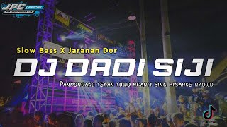 DJ DADI SIJI | SLOW BASS X JARANAN DOR | PANDONGAKU TEKAN TUO VIRAL TIK TOK BY KIPLI ID REMIX