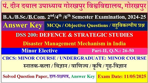 DSS200 Minor Elective Answer Key: 2024-25, EVEN SEM, DEFENCE & STRATEGIC STUDIES Disaster Management