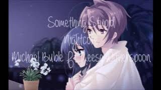 Something Stupid-Nightcore